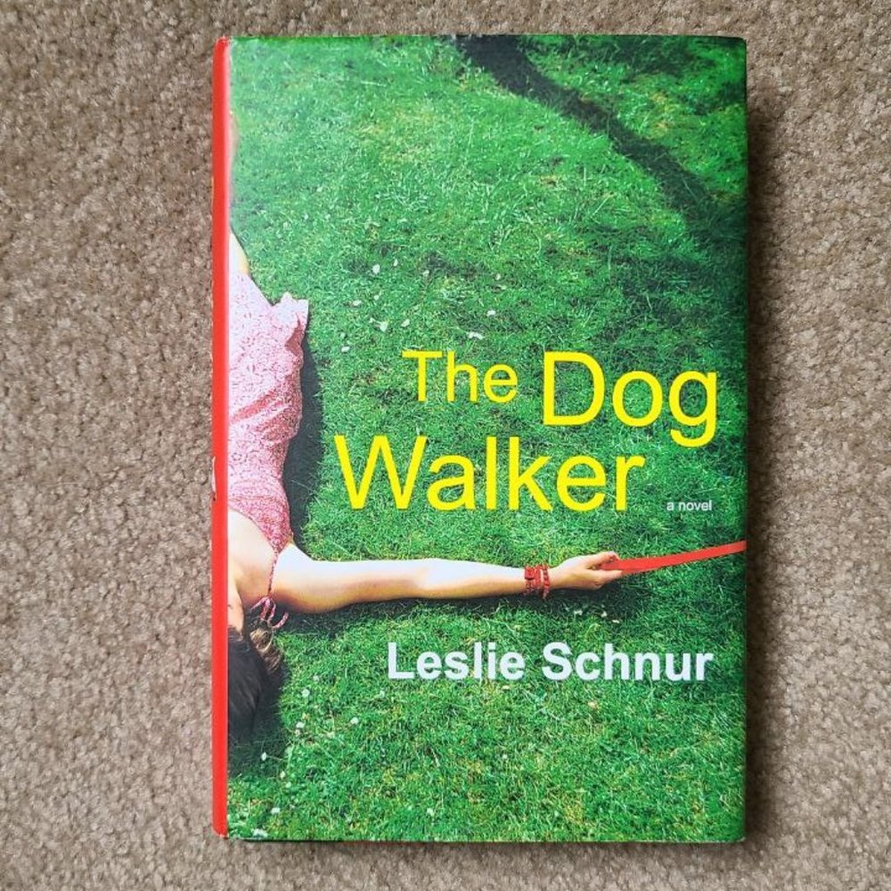 4/$20 The Dog Walker: A Novel by Leslie Schnur - Hardcover